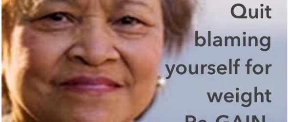 Quit blaming for weight re-gain